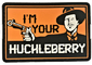 لاستیک نرم وصله پی وی سی پی وی سی پرس حرارتی I'm Your Huckleberry Gun