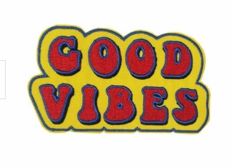 Good Vibes Iron On Patch Twill Hebroidery Patch Merrow Border